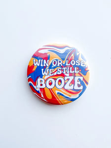 Win Or Lose Booze Button