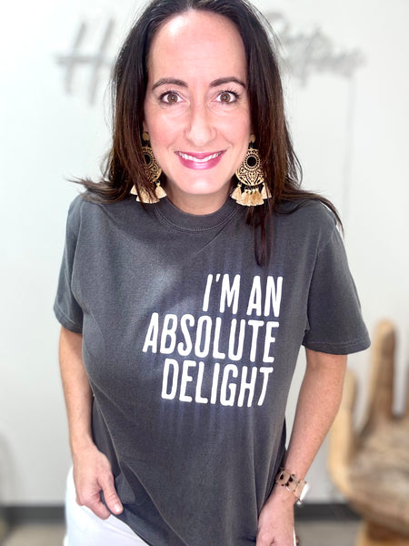 “I’m An Absolute Delight” Gray Tee